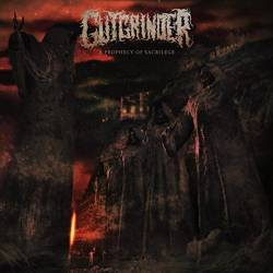 Gutgrinder : A Prophecy of Sacrilege